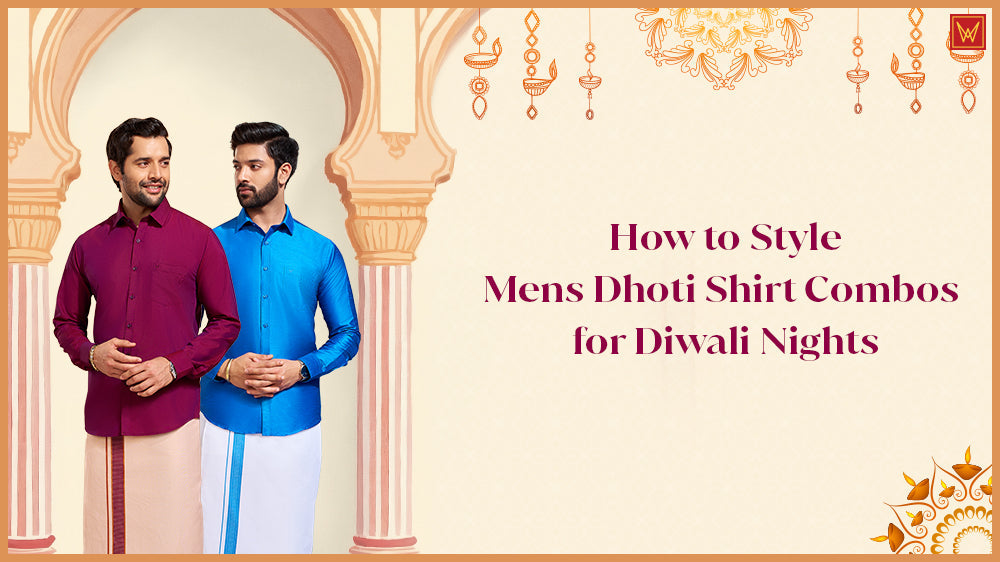How to Style Men's Dhoti Shirt Combos for Diwali Nights: Traditional Look with Modern Twist