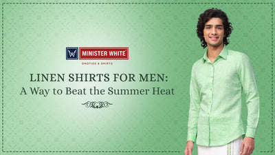 Linen Shirts for Men: A Way to Beat the Summer Heat