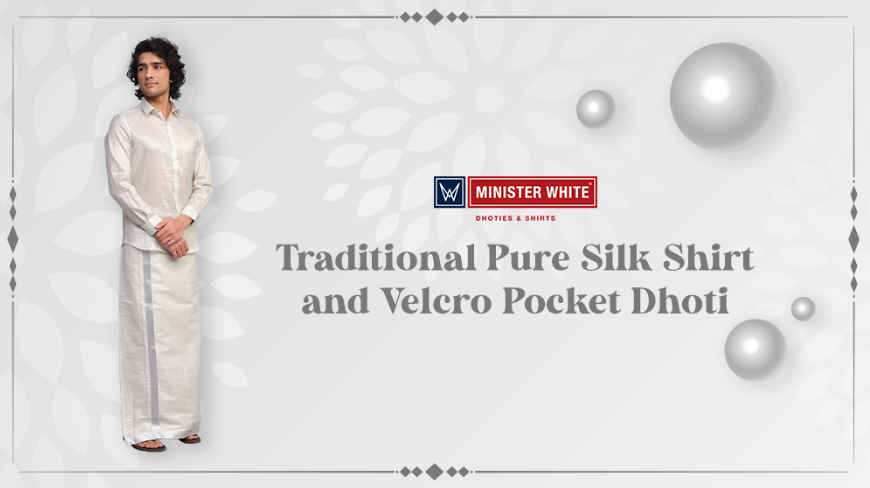 Traditional Pure Silk Shirt and Velcro Pocket Dhoti by Minister White - Blog